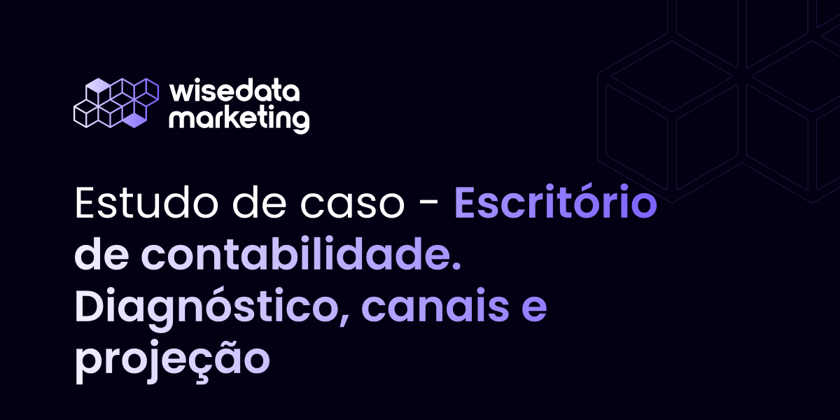 Marketing para contabilidade - estratégia digital para escritórios contábeis que faturam acima de R$100k por mês
