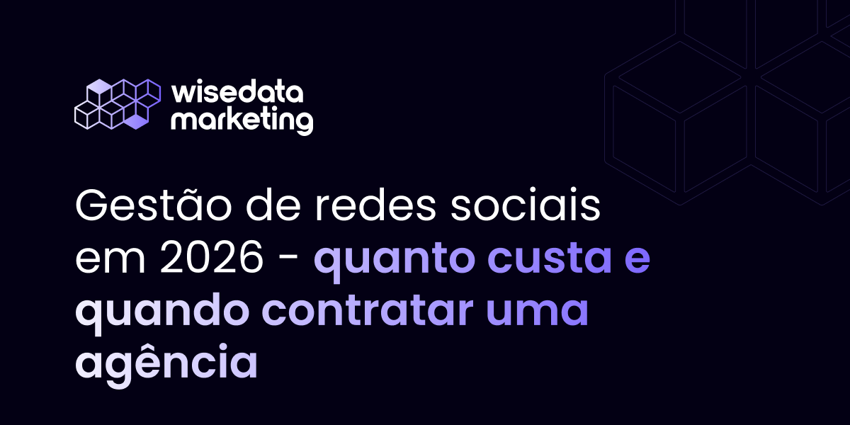 Gestão de redes sociais preço em 2026 - quanto custa e quando contratar uma agência