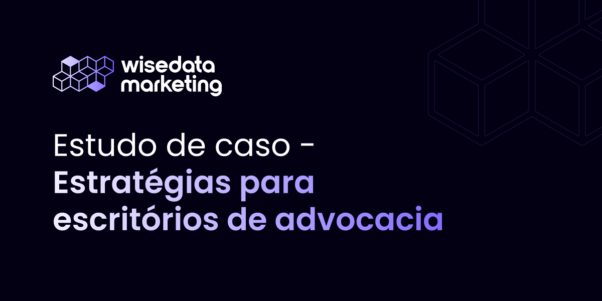 Marketing para advogados - estratégia digital para escritórios de advocacia que faturam acima de R$100k por mês