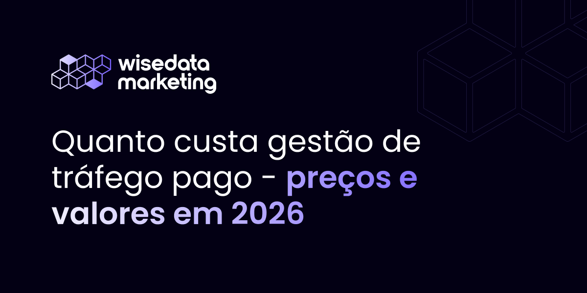 Quanto custa gestão de tráfego pago - preços e valores em 2026