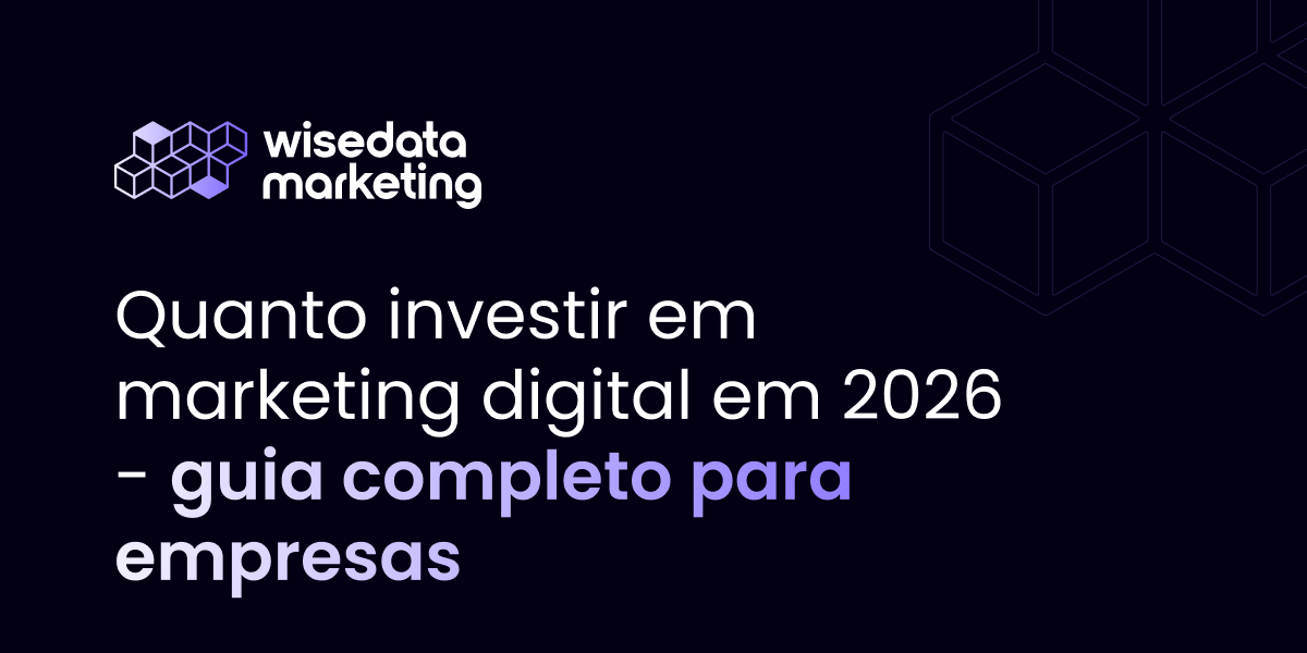 Quanto investir em marketing digital em 2026 - guia completo para empresas